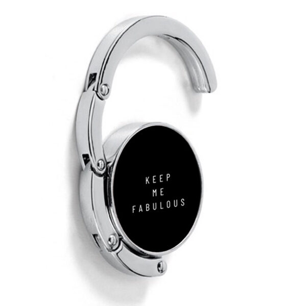 KEEP ME FABULOUS Handbag Hook